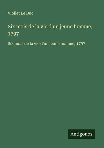 Six mois de la vie d'un jeune homme, 1797