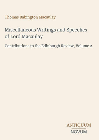 Miscellaneous Writings and Speeches of Lord Macaulay