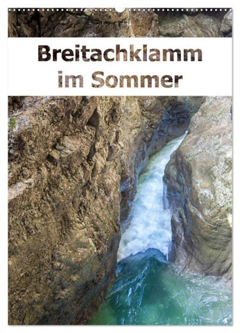 Breitachklamm im Sommer (Wandkalender 2027 DIN A2 hoch), CALVENDO Monatskalender