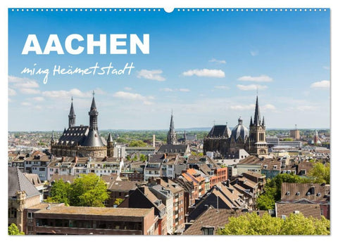 Aachen - ming Heämetstadt (Wandkalender 2026 DIN A2 quer), CALVENDO Monatskalender