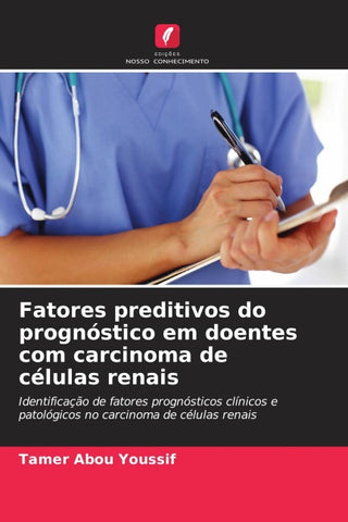 Fatores preditivos do prognóstico em doentes com carcinoma de células renais