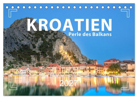 Kroatien - Perle des Balkans (Tischkalender 2027 DIN A5 quer), CALVENDO Monatskalender