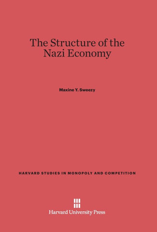 The Structure of the Nazi Economy