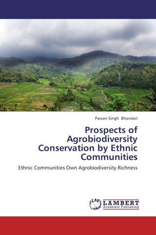 Prospects of Agrobiodiversity Conservation by Ethnic Communities