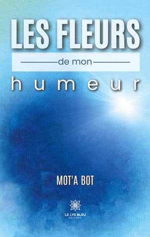 Les fleurs de mon humeur