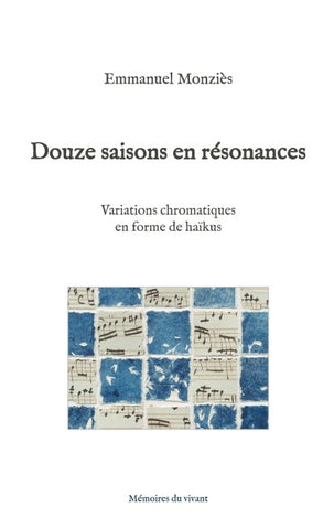 Douze saisons en résonances