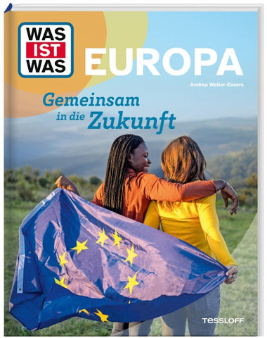 WAS IST WAS Europa. Gemeinsam in die Zukunft