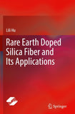 Rare Earth Doped Silica Fiber and Its Applications