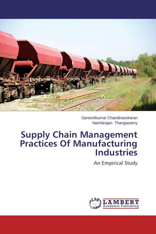 Supply Chain Management Practices Of Manufacturing Industries