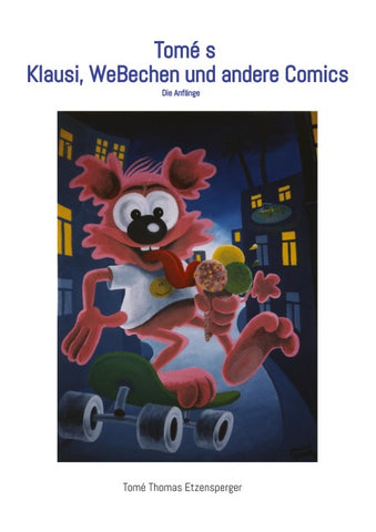 Tomé s  Klausi , WeBechen und andere Comics