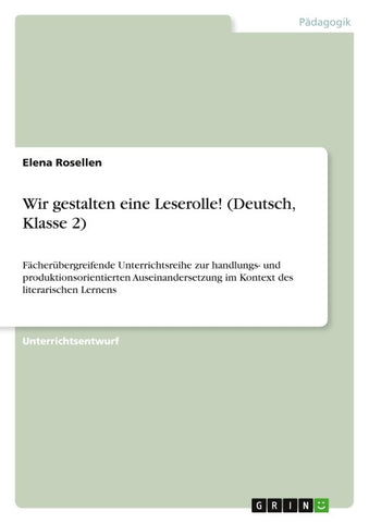 Wir gestalten eine Leserolle! (Deutsch, Klasse 2)