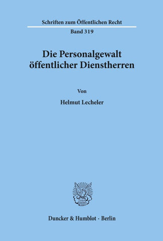 Die Personalgewalt öffentlicher Dienstherren.
