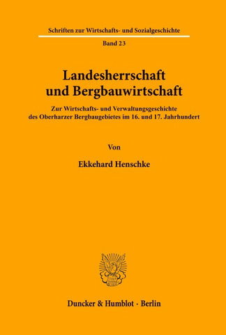 Landesherrschaft und Bergbauwirtschaft.