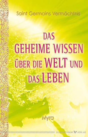 Das geheime Wissen über die Welt und das Leben