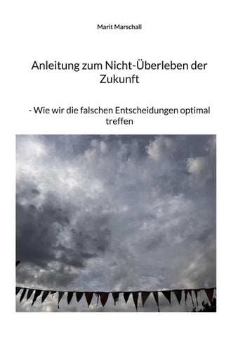 Anleitung zum Nicht-Überleben der Zukunft