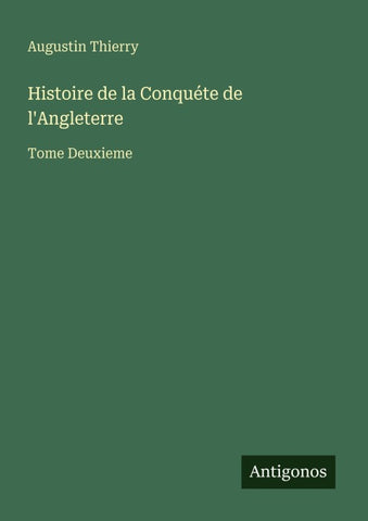 Histoire de la Conquéte de l'Angleterre