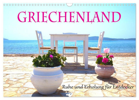 Griechenland Ruhe und Erholung für Entdecker (Wandkalender 2027 DIN A3 quer), CALVENDO Monatskalender