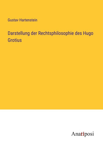 Darstellung der Rechtsphilosophie des Hugo Grotius