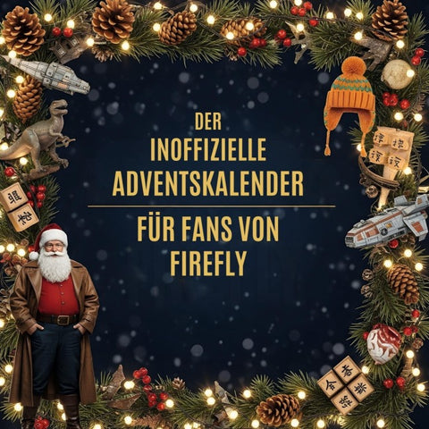 Der inoffizielle Adventskalender für Fans von Firefly