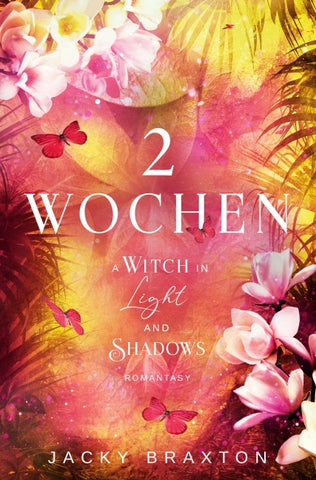 2 Wochen - A Witch in Light and Shadows