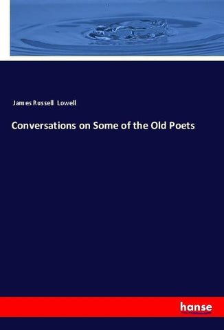 Conversations on Some of the Old Poets