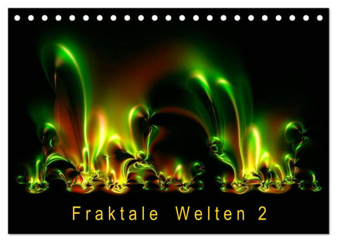 Fraktale Welten 2 (Tischkalender 2026 DIN A5 quer), CALVENDO Monatskalender