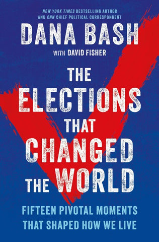 The Elections That Changed the World