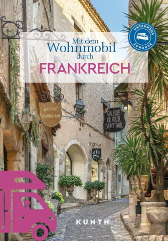 KUNTH Mit dem Wohnmobil durch Frankreich