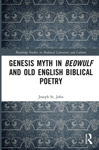Genesis Myth in Beowulf and Old English Biblical Poetry