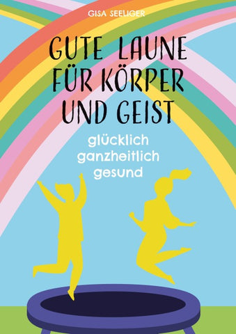 Gute Laune für Körper und Geist