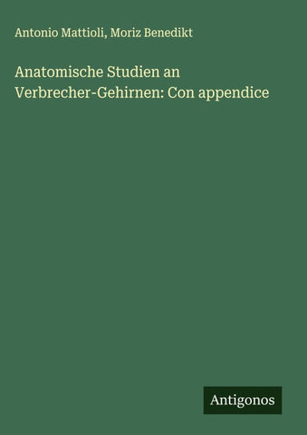 Anatomische Studien an Verbrecher-Gehirnen: Con appendice