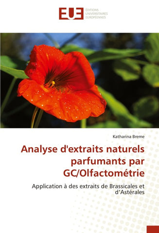 Analyse d'extraits naturels parfumants par GC/Olfactométrie