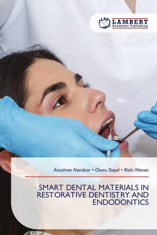SMART DENTAL MATERIALS IN RESTORATIVE DENTISTRY AND ENDODONTICS