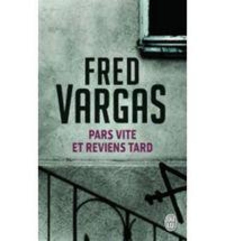 Pars vite et reviens tard