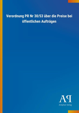 Verordnung PR Nr 30/53 über die Preise bei öffentlichen Aufträgen