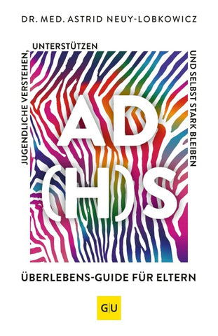 AD(H)S-Überlebens-Guide für Eltern