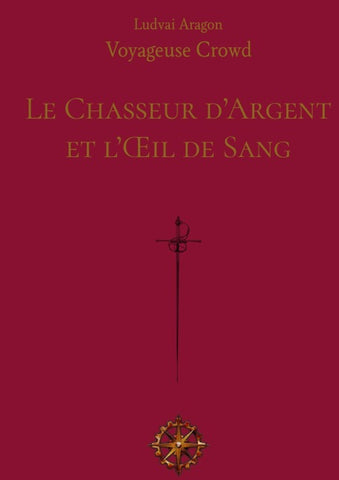 Le Chasseur d'Argent et l'Oeil de Sang