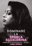 Dominare la Sporca Sgualdrina