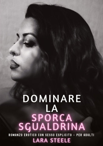 Dominare la Sporca Sgualdrina