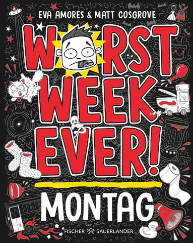 Worst Week Ever – Montag