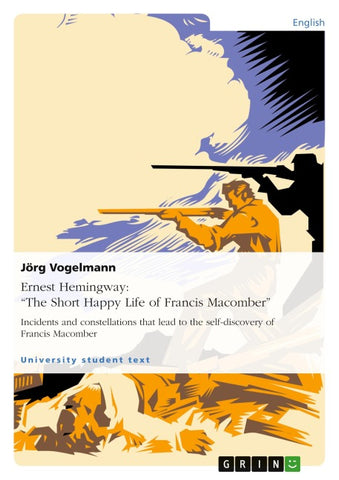 Ernest Hemingway: "The Short Happy Life of Francis Macomber"