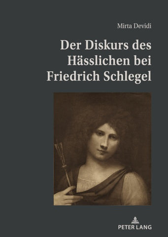 Der Diskurs des Hässlichen bei Friedrich Schlegel