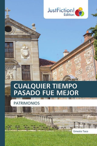 CUALQUIER TIEMPO PASADO FUE MEJOR