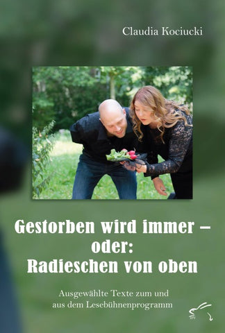 Gestorben wird immer – oder: Radieschen von oben