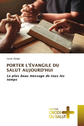 PORTER L'ÉVANGILE DU SALUT AUJOURD'HUI
