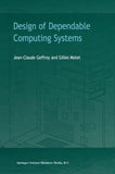 Design of Dependable Computing Systems