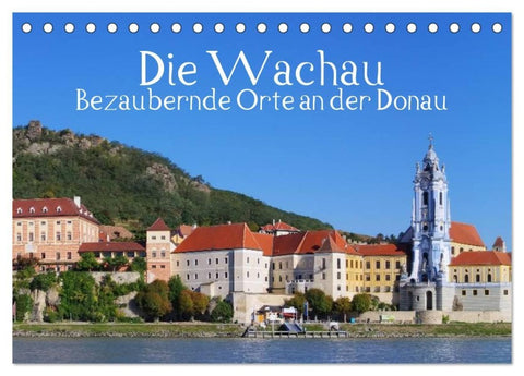 Die Wachau - Bezaubernde Orte an der Donau (Tischkalender 2027 DIN A5 quer), CALVENDO Monatskalender