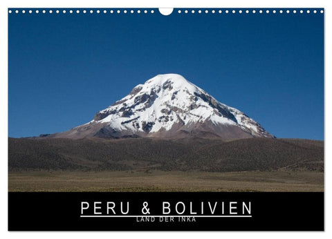 Peru & Bolivien - Land der Inka (Wandkalender 2026 DIN A3 quer), CALVENDO Monatskalender
