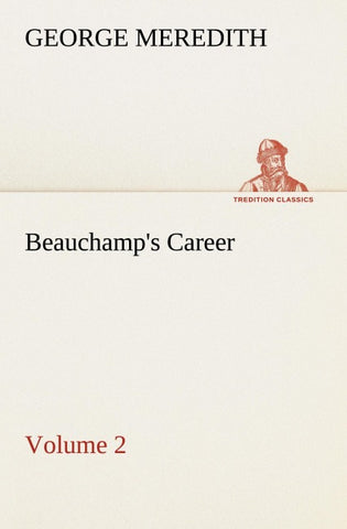 Beauchamp's Career - Volume 2