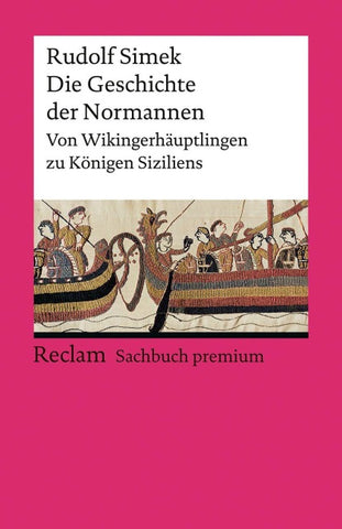 Die Geschichte der Normannen. Von Wikingerhäuptlingen zu Königen Siziliens